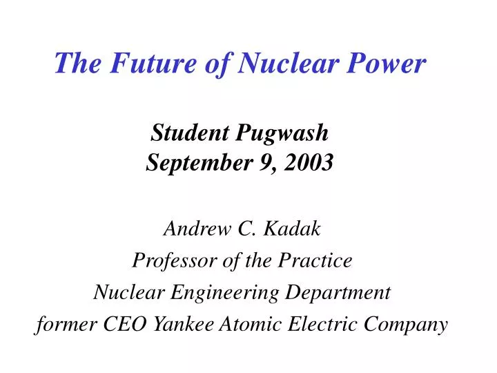 the future of nuclear power student pugwash september 9 2003