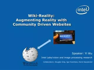 Wiki-Reality: Augmenting Reality with Community Driven Websites