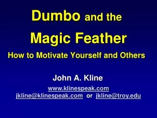 Dumbo and the Magic Feather How to Motivate Yourself and Others