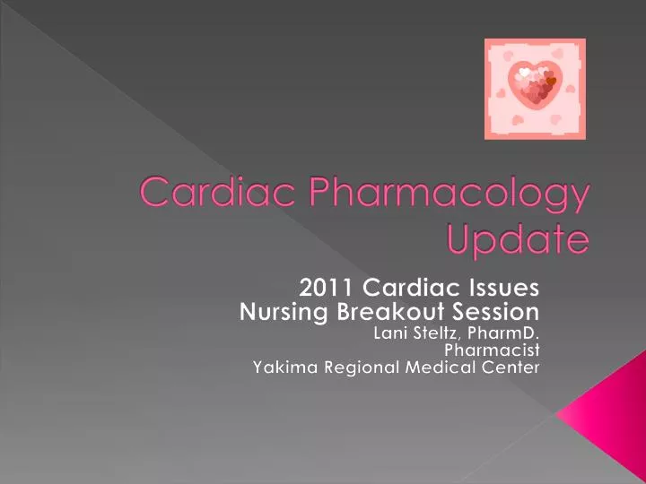 cardiac pharmacology update