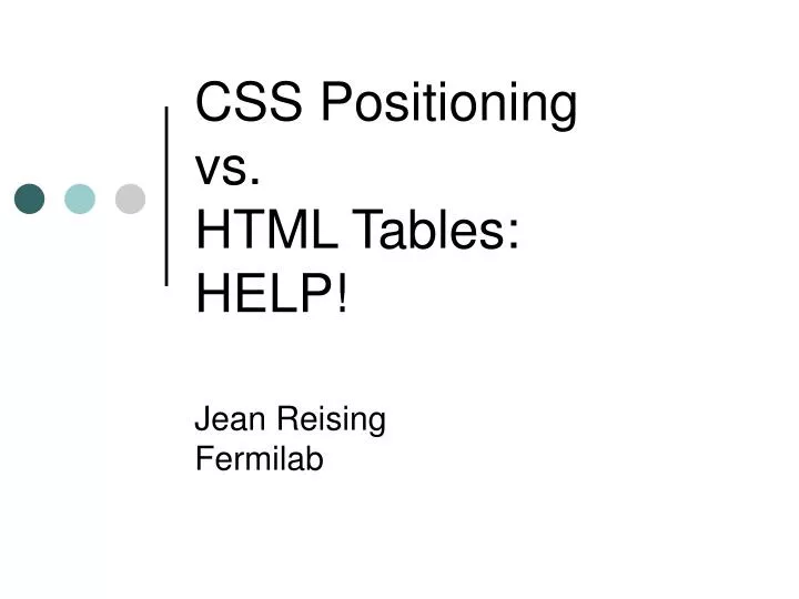 css positioning vs html tables help