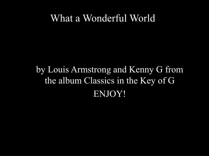 by louis armstrong and kenny g from the album classics in the key of g enjoy
