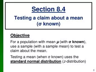 Section 8.4 Testing a claim about a mean ( ? known)