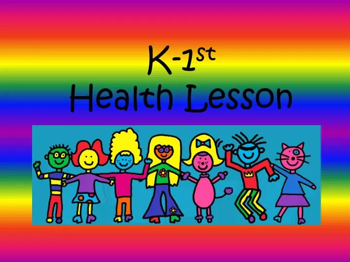 k 1 st health lesson