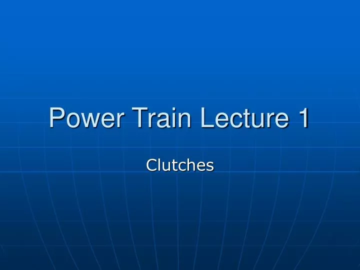 power train lecture 1