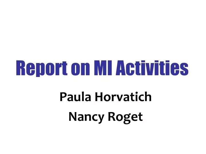 report on mi activities