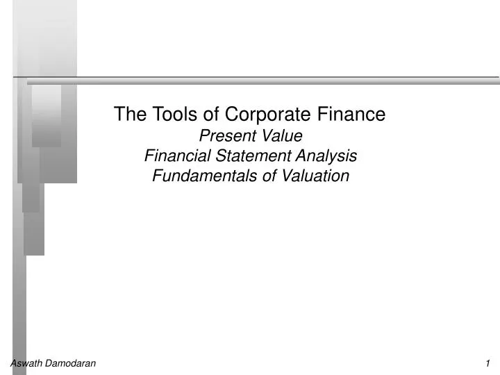the tools of corporate finance present value financial statement analysis fundamentals of valuation