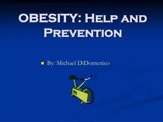 OBESITY: Help and Prevention