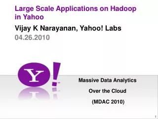 Large Scale Applications on Hadoop in Yahoo
