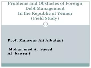 Problems and Obstacles of Foreign Debt Management In the Republic of Yemen (Field Study)