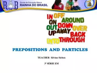 PREPOSITIONS AND PARTICLES