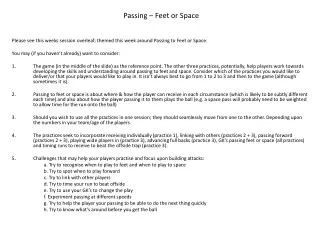 Please see this weeks session overleaf; themed this week around Passing to Feet or Space.