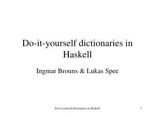 Do-it-yourself dictionaries in Haskell