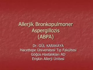 allerjik bronkopulmoner aspergillozis abpa