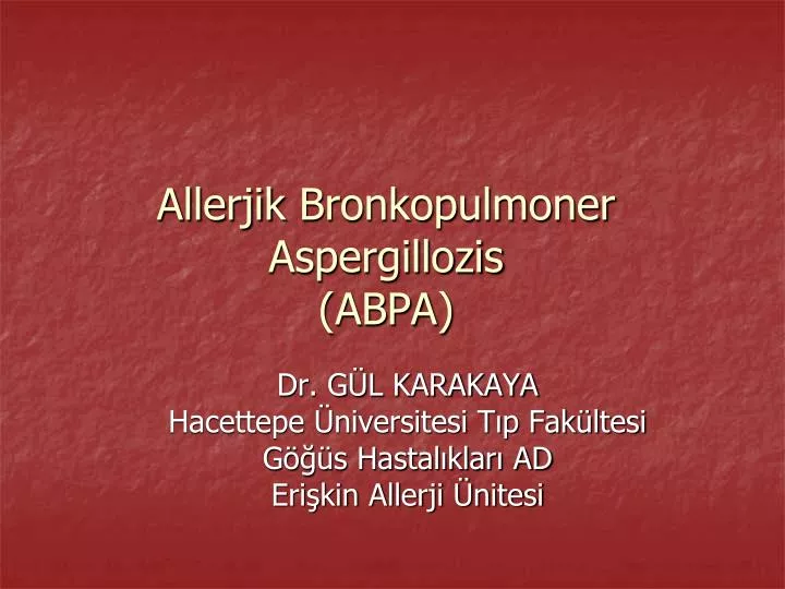 allerjik bronkopulmoner aspergillozis abpa