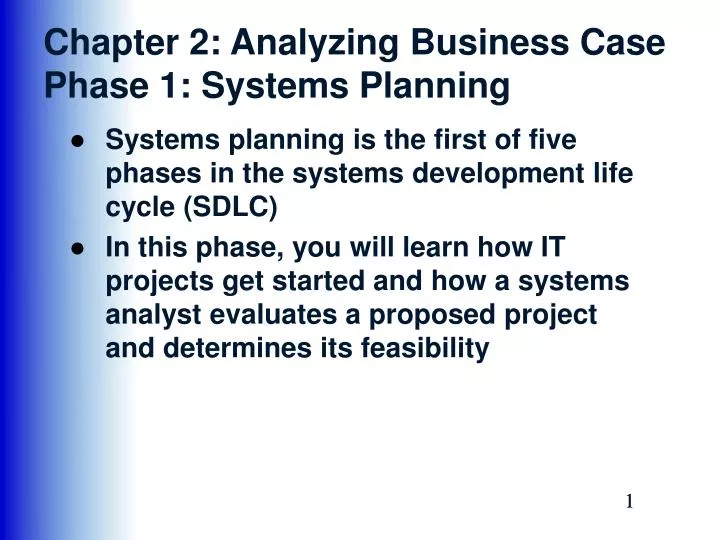 chapter 2 analyzing business case phase 1 systems planning