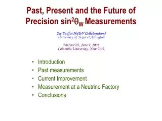 Past, Present and the Future of Precision sin 2 q W Measurements