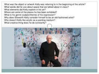 What was the object or artwork Kelly was referring to in the beginning of the article?