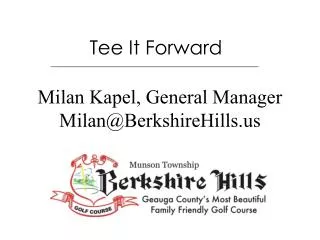 Milan Kapel, General Manager Milan@BerkshireHills