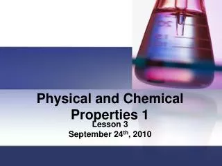 Physical and Chemical Properties 1