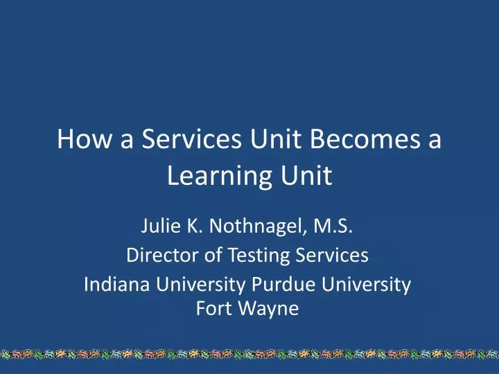 how a services unit becomes a learning unit