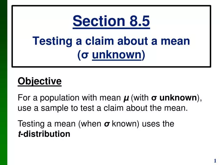 section 8 5 testing a claim about a mean unknown