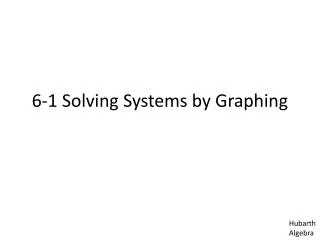 6-1 Solving Systems by Graphing