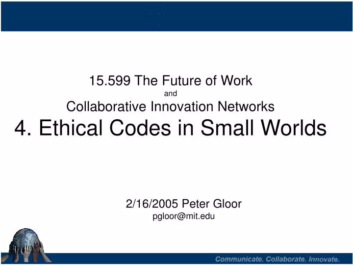 15 599 the future of work and collaborative innovation networks 4 ethical codes in small worlds