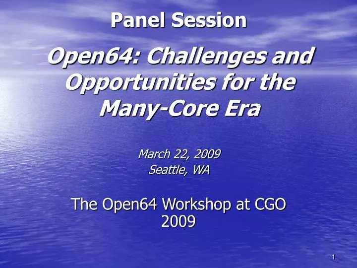 panel session open64 challenges and opportunities for the many core era