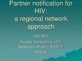 Partner notification for HIV: a regional network approach