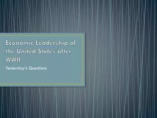 Economic Leadership of the United States after WWII