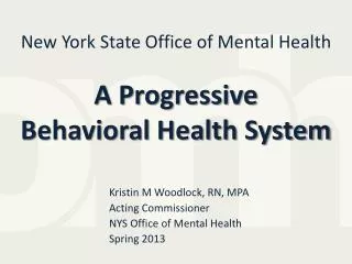 New York State Office of Mental Health A Progressive Behavioral Health System