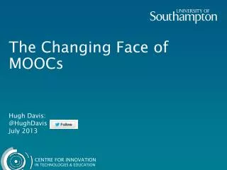 The Changing Face of MOOCs
