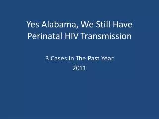 Yes Alabama, We Still Have Perinatal HIV Transmission