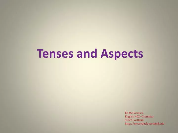 tenses and aspects