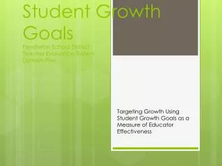 Student Growth Goals Pendleton School District Teacher Evaluation System Domain Five
