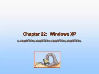 Chapter 22: Windows XP