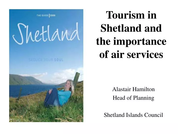 tourism in shetland and the importance of air services