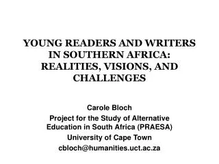 YOUNG READERS AND WRITERS IN SOUTHERN AFRICA: REALITIES, VISIONS, AND CHALLENGES