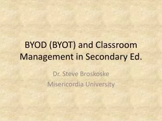 BYOD (BYOT) and Classroom Management in Secondary Ed.