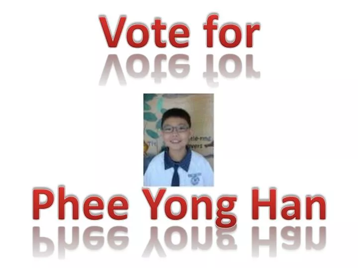 vote for phee yong han
