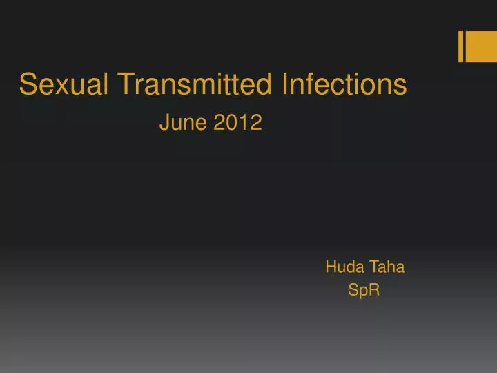 sexual transmitted infections june 2012 huda taha spr