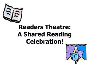 Readers Theatre: A Shared Reading Celebration!