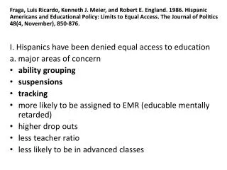 b. solution - more Hispanics on school boards - why? leads to more Hispanic teachers