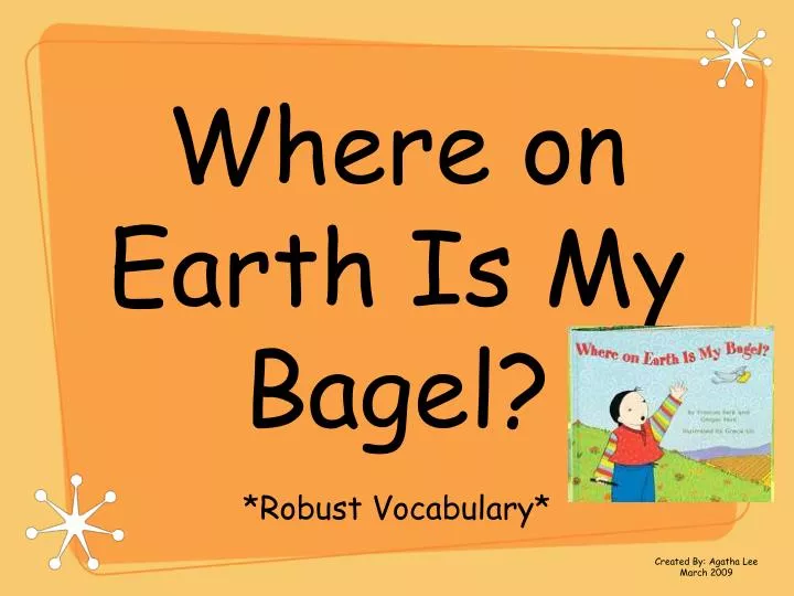 where on earth is my bagel