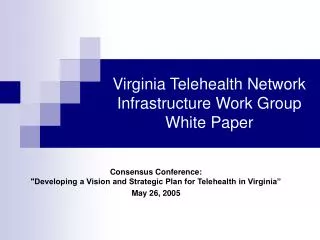 Virginia Telehealth Network Infrastructure Work Group White Paper