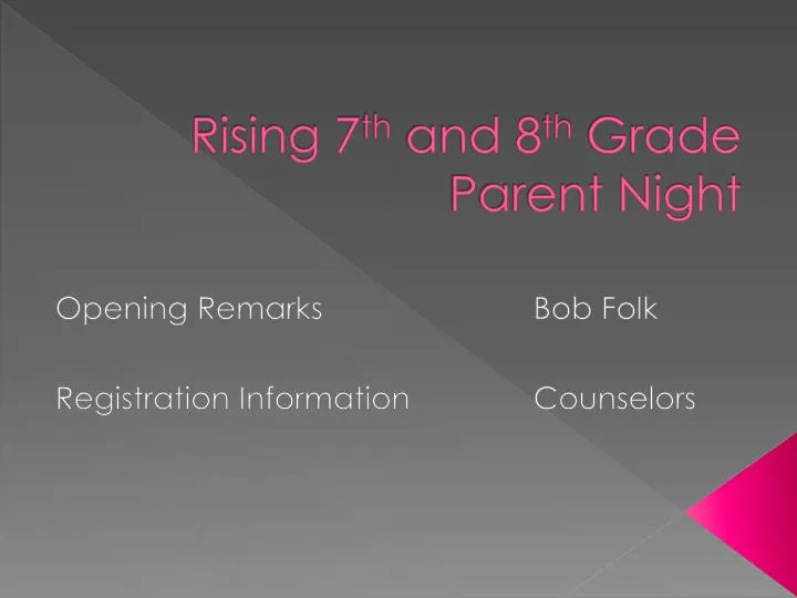 rising 7 th and 8 th grade parent night