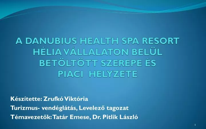 a danubius health spa resort h lia v llalaton bel l bet lt tt szerepe s piaci helyzete