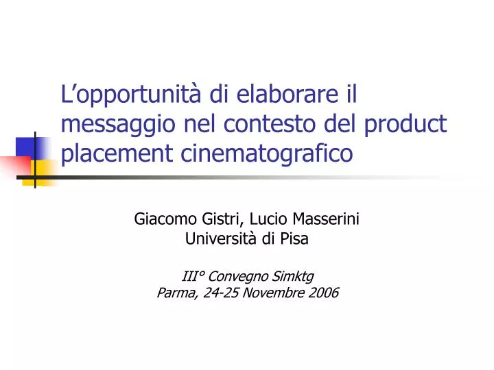 l opportunit di elaborare il messaggio nel contesto del product placement cinematografico