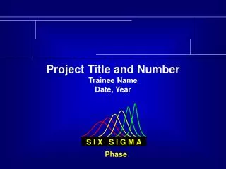 Project Title and Number Trainee Name Date, Year
